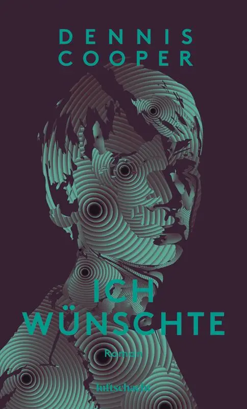 Cover: 9783903422216 | Ich wünschte | Dennis Cooper | Buch | 140 S. | Deutsch | 2023