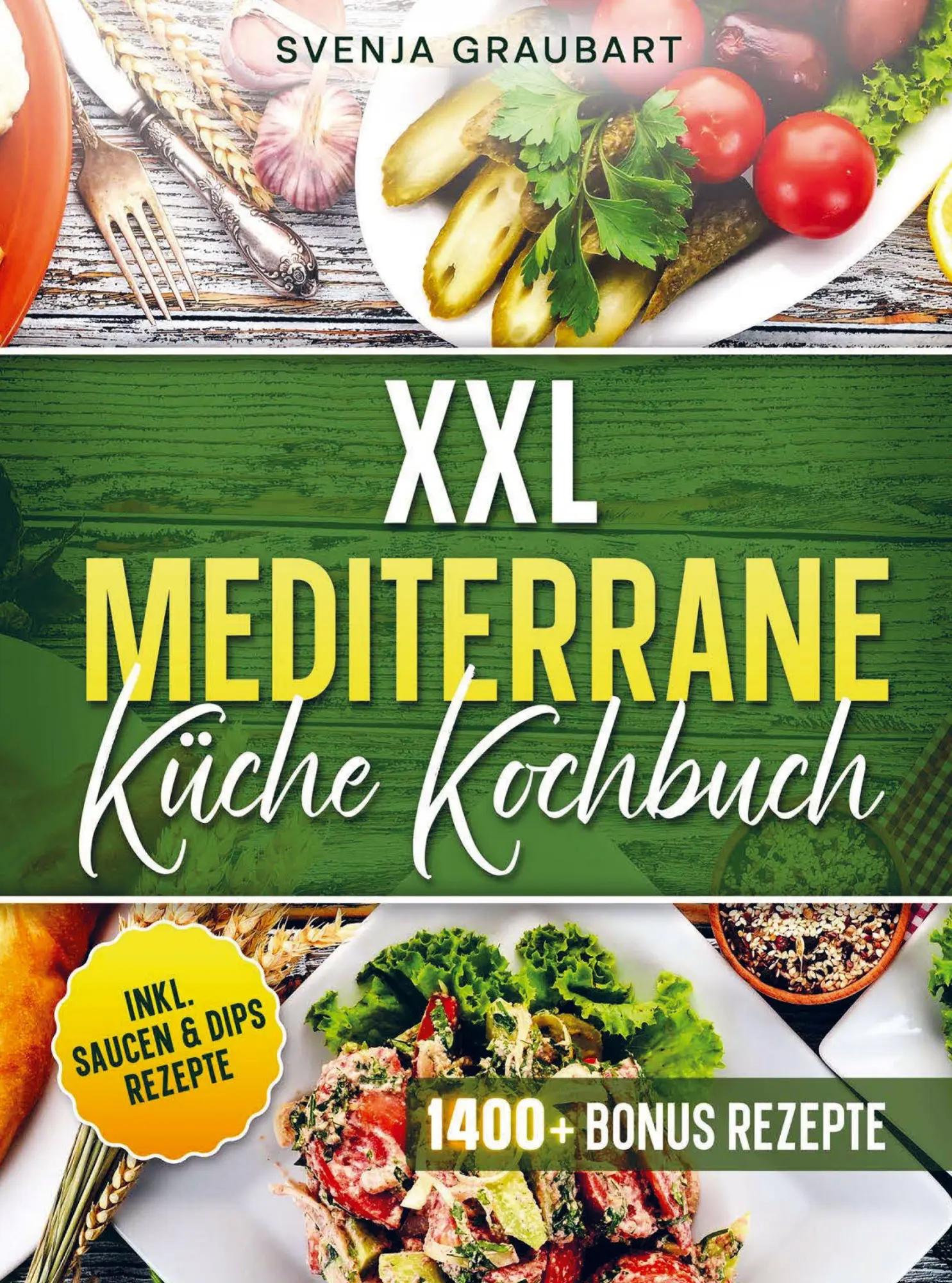 Cover: 9789403872216 | XXL Mediterrane Küche Kochbuch | Svenja Graubart | Taschenbuch | 2026