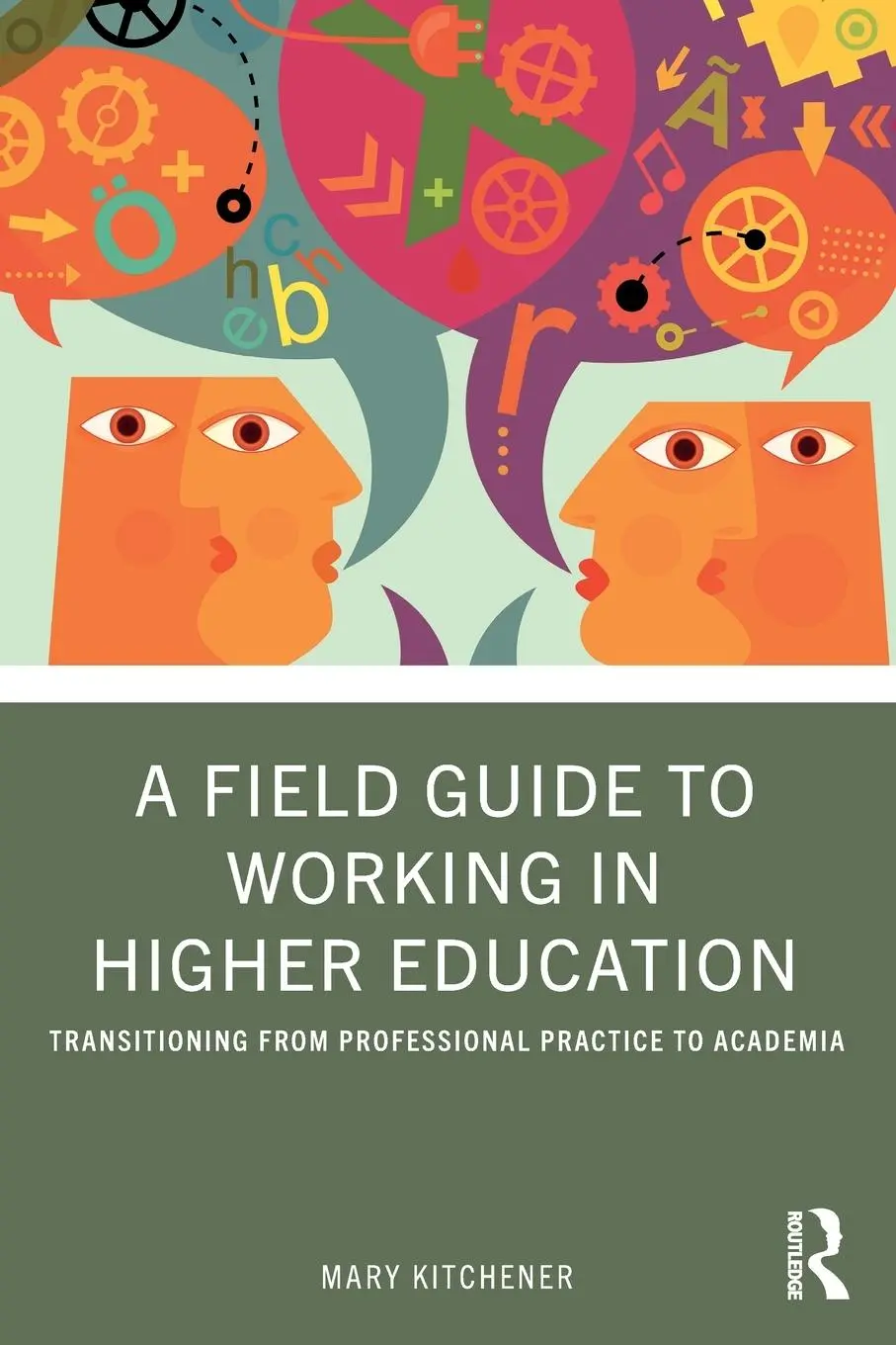 Cover: 9781032482316 | A Field Guide to Working in Higher Education | Mary Kitchener | Buch