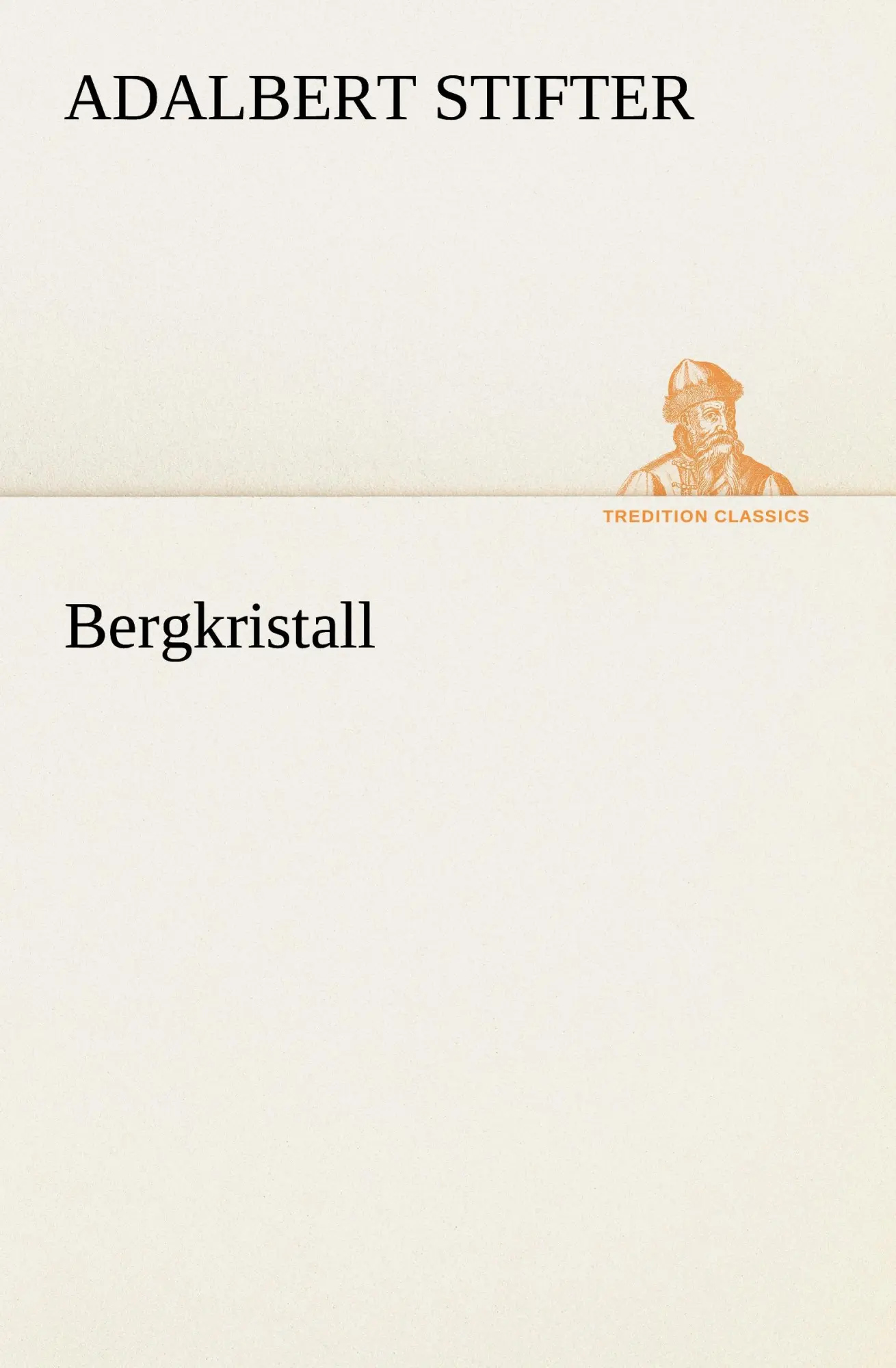 Cover: 9783842412316 | Bergkristall | Adalbert Stifter | Taschenbuch | 64 S. | Deutsch | 2012