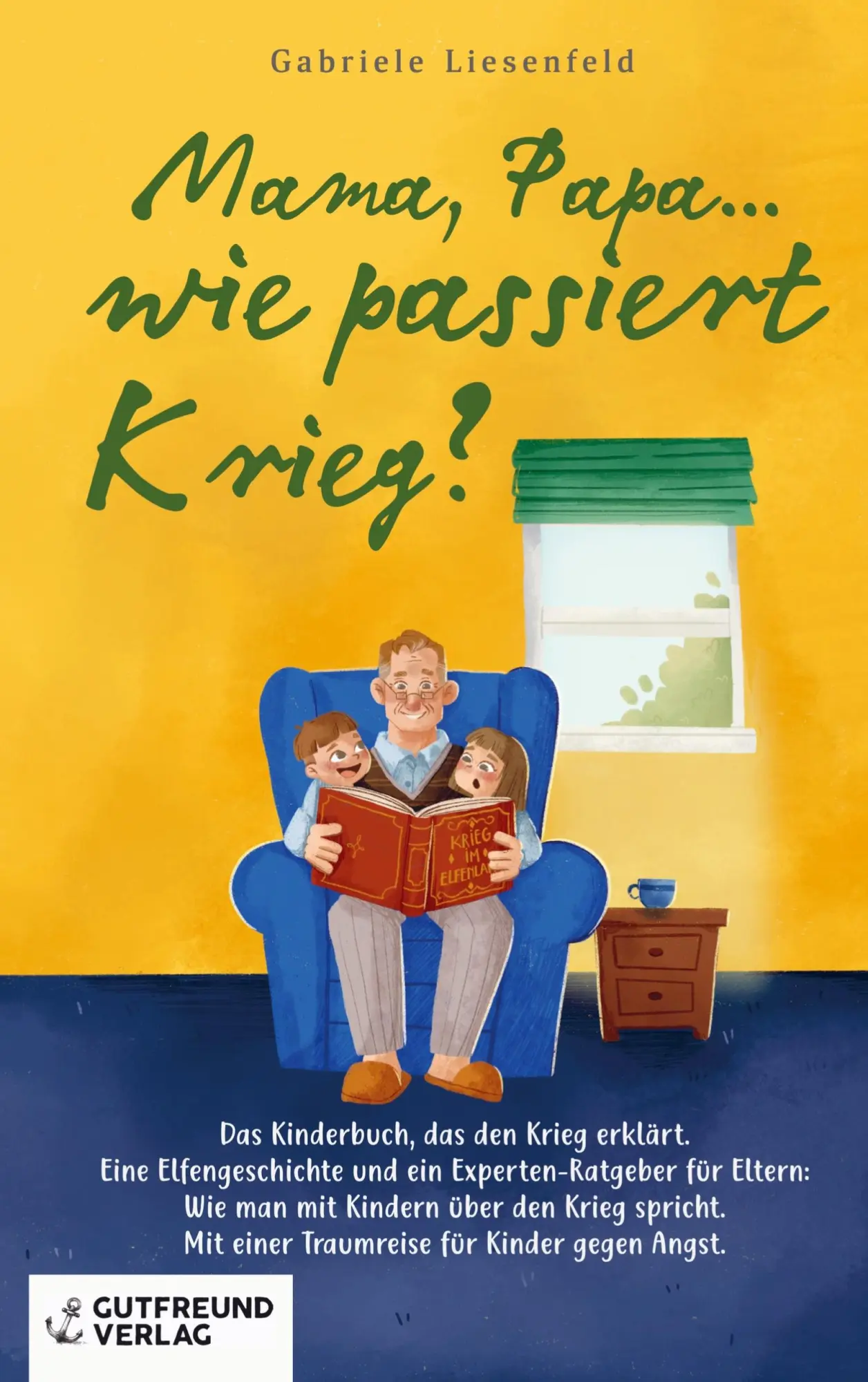 Cover: 9783910272316 | Mama, Papa...wie passiert Krieg? | Gabriele Liesenfeld | Taschenbuch