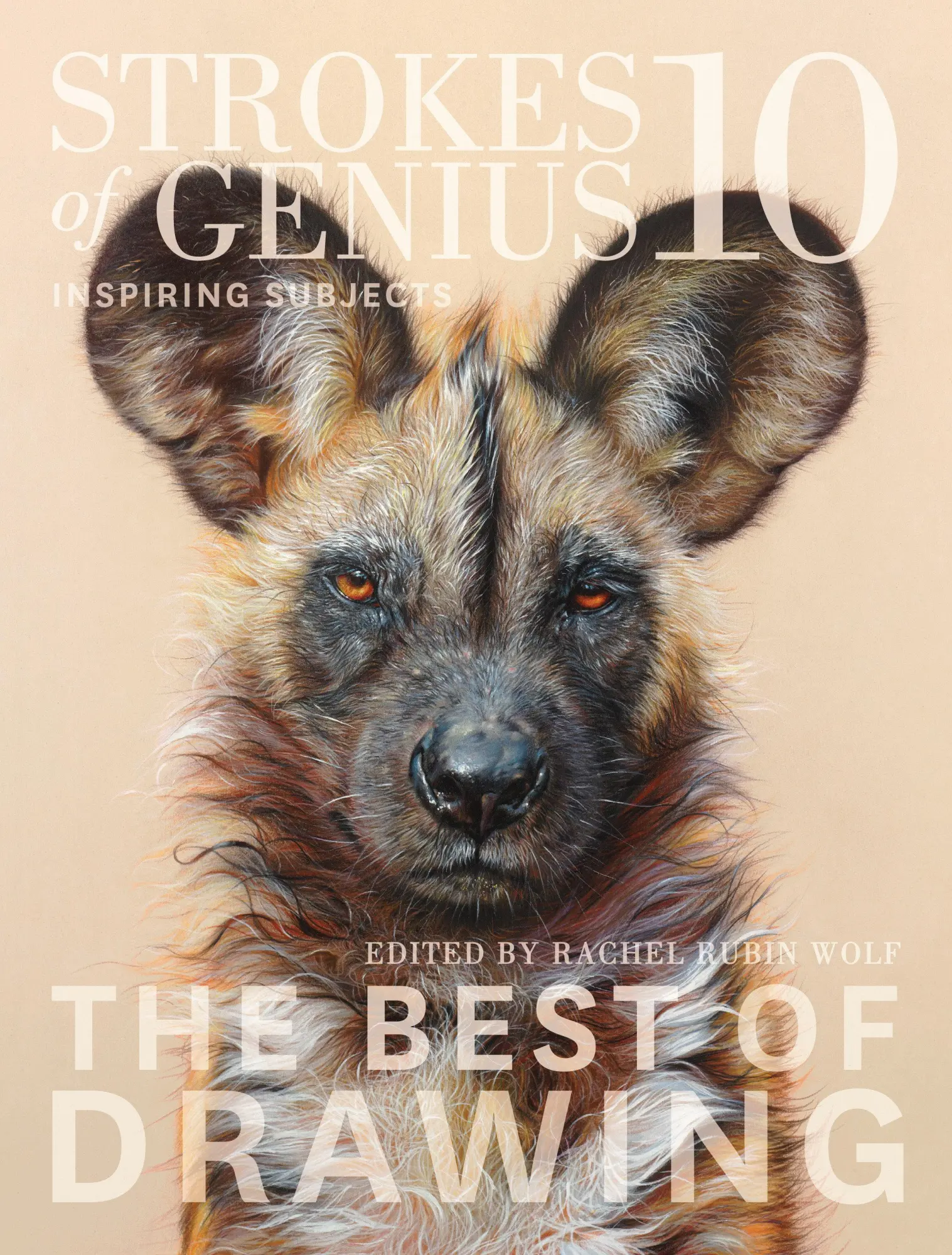 Cover: 9781440352416 | Strokes of Genius 10: Inspiring Subjects | Rachel Rubin Wolf | Buch