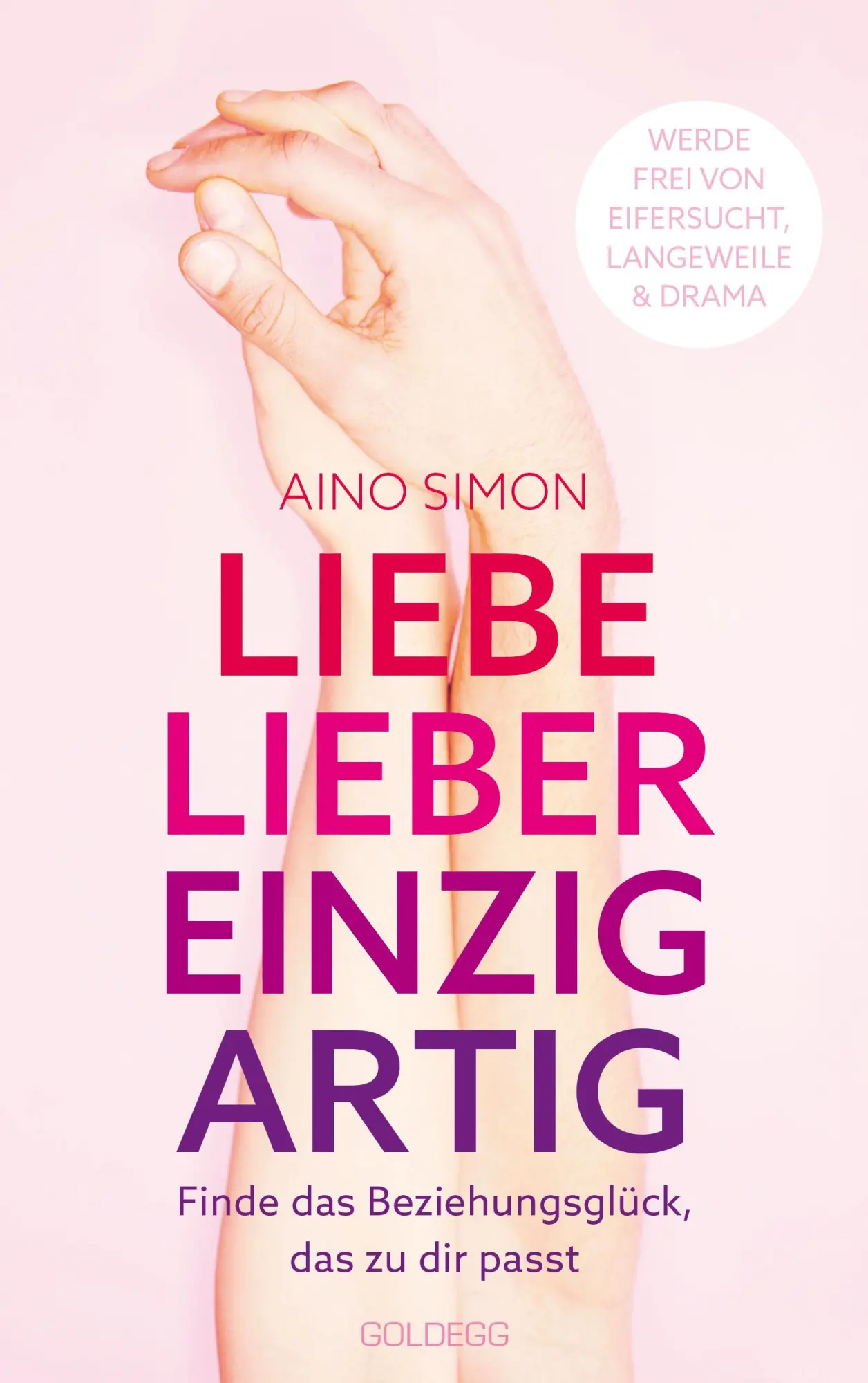 Cover: 9783990602416 | Liebe lieber einzigartig | Finde das Beziehungsglück, das zu dir passt