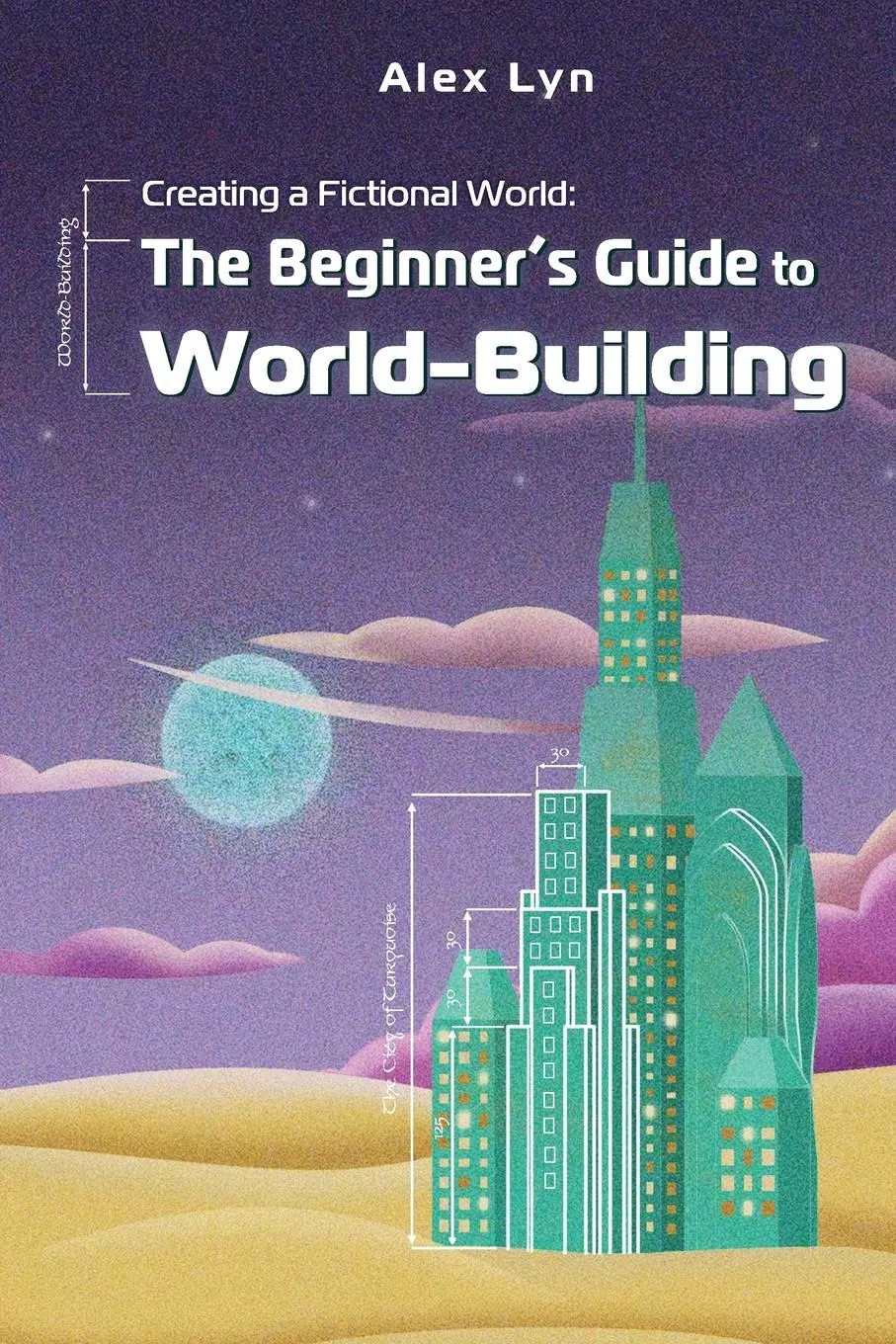 Cover: 9798990952416 | Creating a Fictional World | Alex Lyn | Taschenbuch | Englisch | 2024
