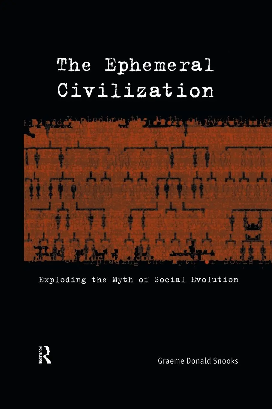 Cover: 9780415862516 | The Ephemeral Civilization | Exploding the Myth of Social Evolution