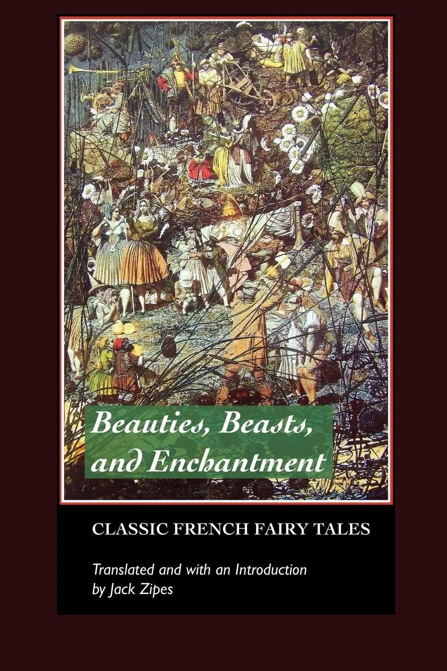 Cover: 9781861712516 | Beauties, Beasts and Enchantments | Classic French Fairy Tales | Zipes