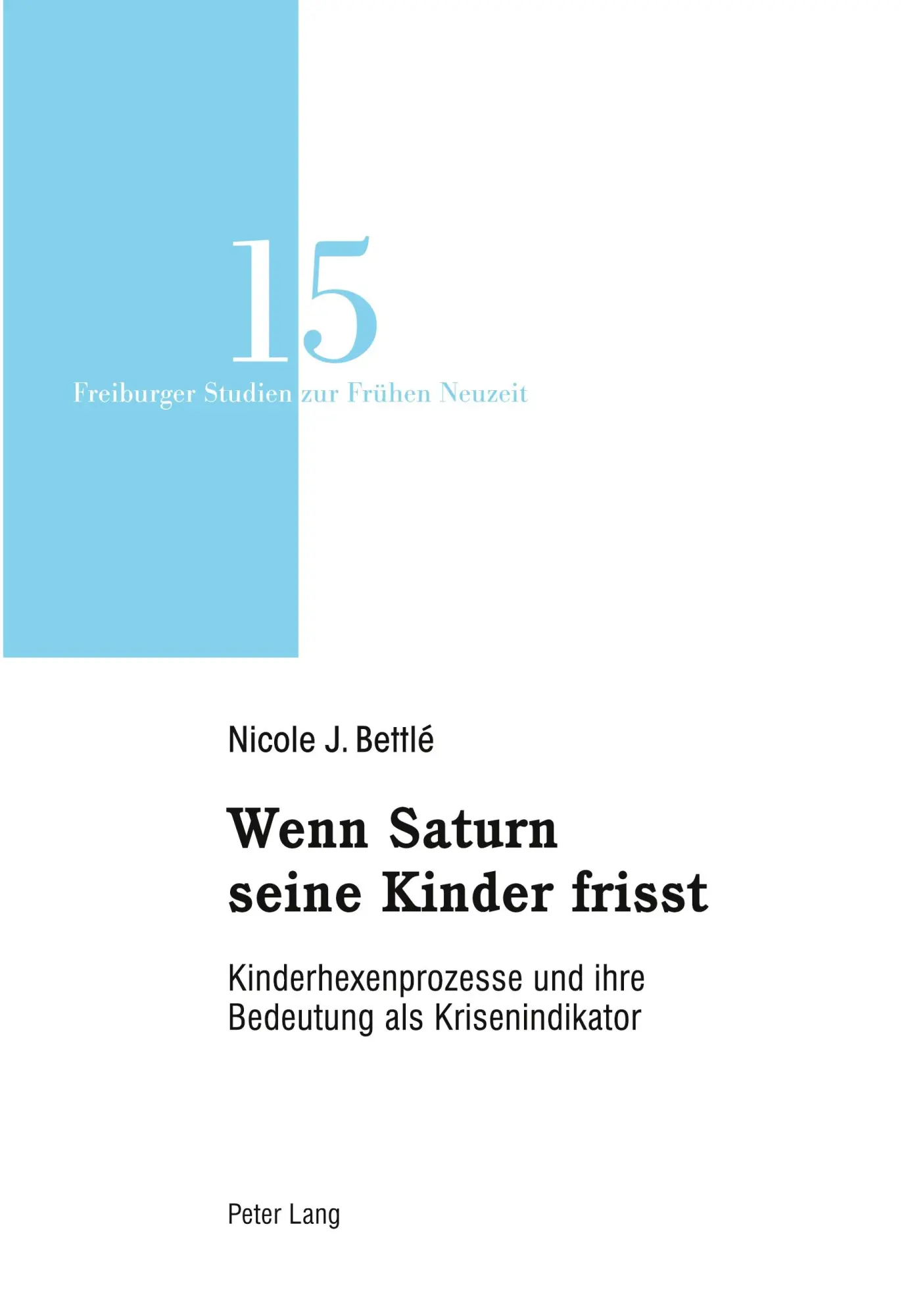Cover: 9783034312516 | Wenn Saturn seine Kinder frisst | Nicole Janine Bettlé | Taschenbuch