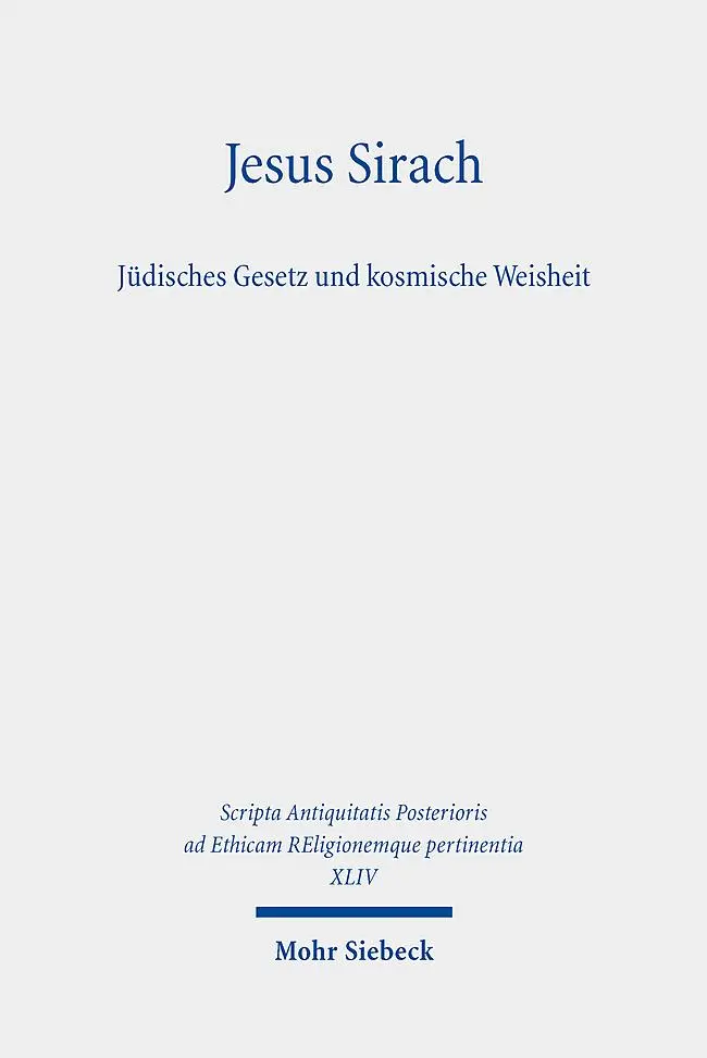 Cover: 9783161582516 | Jesus Sirach, Jüdisches Gesetz und kosmische Weisheit | Markus Witte