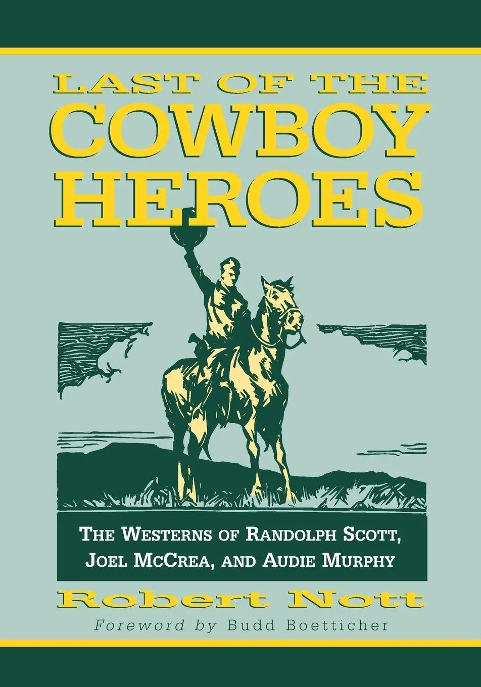 Cover: 9780786422616 | Last of the Cowboy Heroes | Robert Nott | Taschenbuch | Englisch