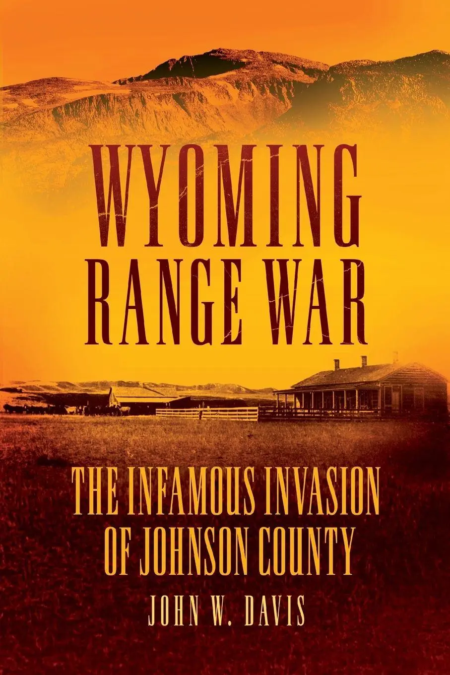 Cover: 9780806142616 | Wyoming Range War | The Infamous Invasion of Johnson County | Davis