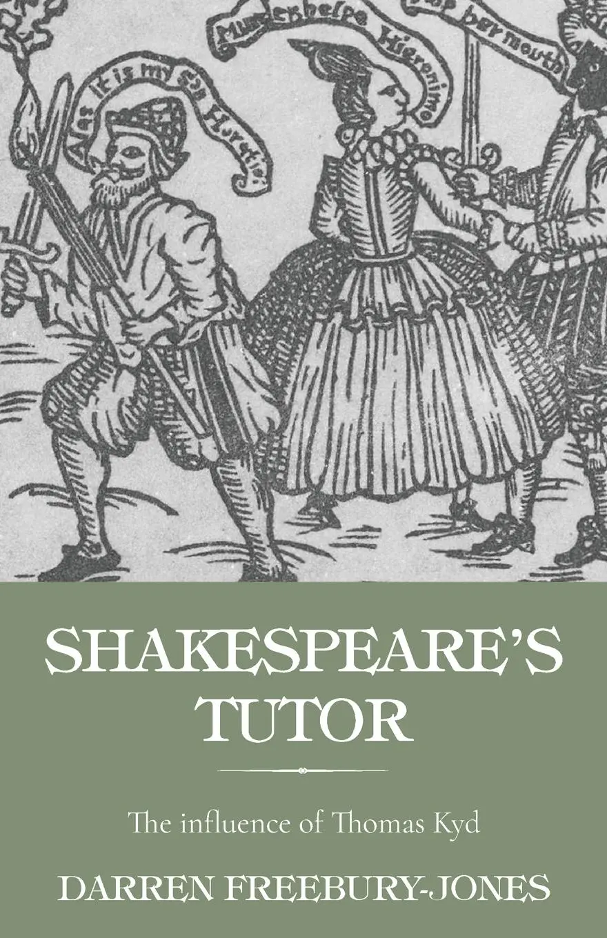 Cover: 9781526182616 | Shakespeare's tutor | The influence of Thomas Kyd | Freebury-Jones