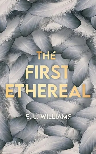 Cover: 9781838272616 | The First Ethereal | E L Williams | Taschenbuch | Englisch | 2021