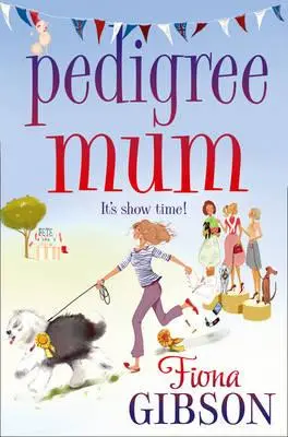 Cover: 9781847562616 | Gibson, F: Pedigree Mum | Fiona Gibson | Taschenbuch | Englisch | 2013