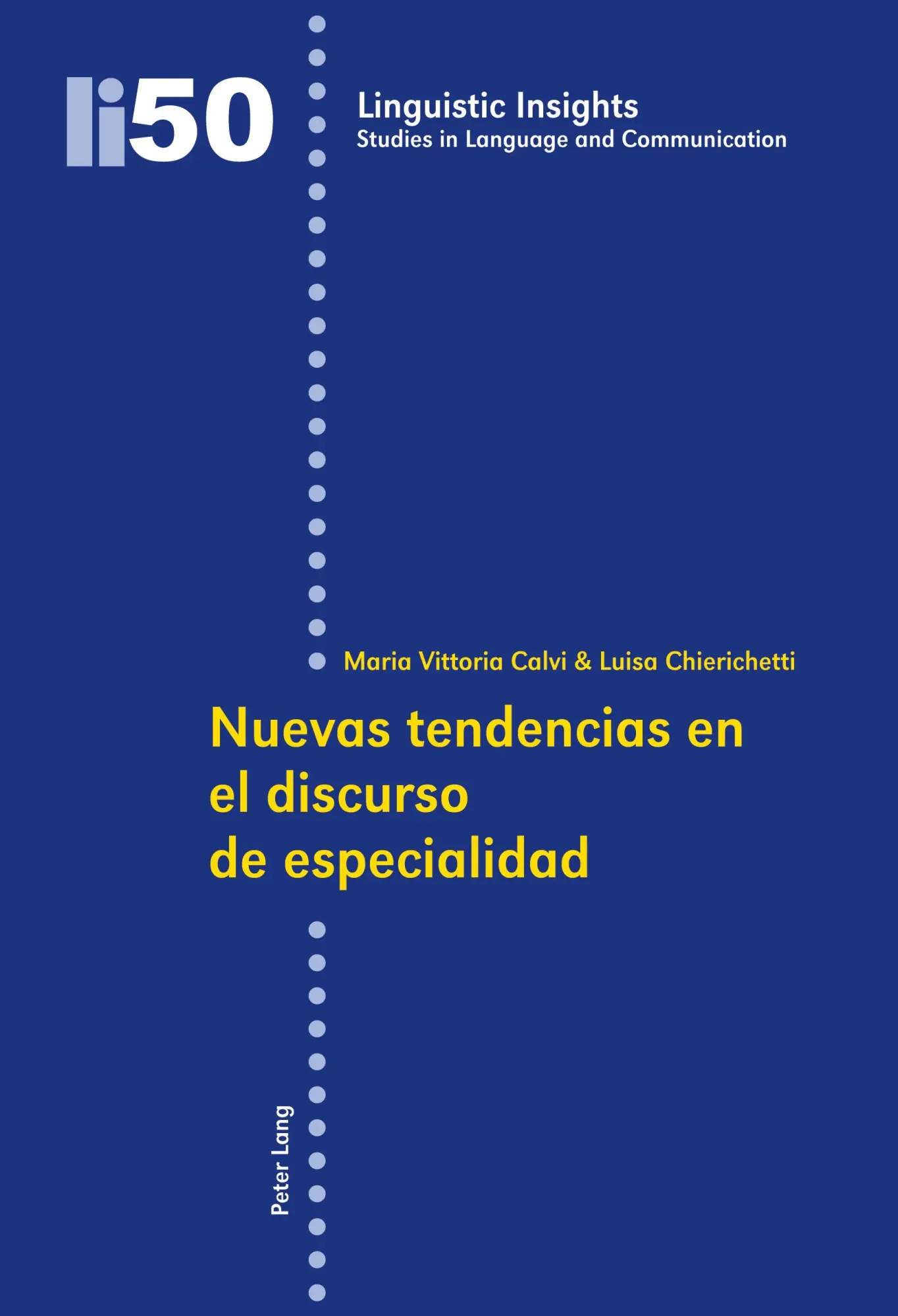 Nuevas tendencias en el discurso de especialidad (Linguistic Insights)