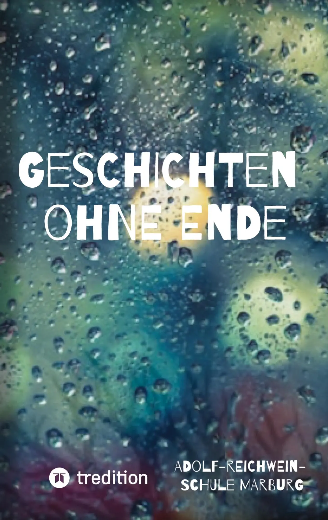 Cover: 9783384632616 | Geschichten ohne Ende | Adolf-Reichwein-Schule Marburg | Taschenbuch