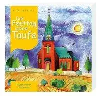 Cover: 9783460242616 | Der Festtag meiner Taufe | Pia Biehl | Broschüre | 24 S. | Deutsch