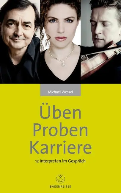 Cover: 9783761822616 | Üben, Proben, Karriere | 12 Interpreten im Gespräch | Michael Wessel