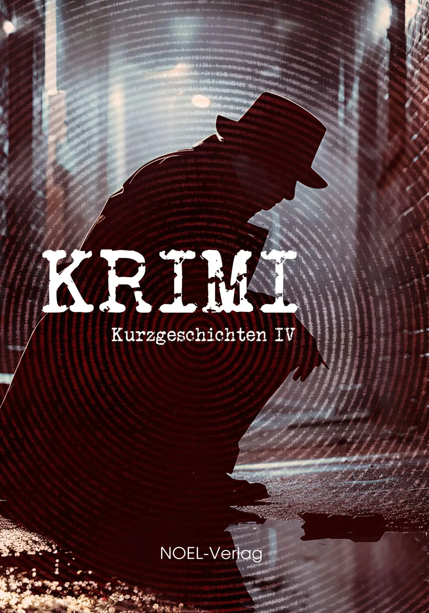 Cover: 9783967532616 | Krimi Kurzgeschichten IV | Noel-Verlag | Taschenbuch | Deutsch | 2025