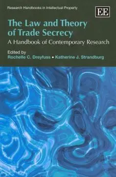 Cover: 9780857932716 | The Law and Theory of Trade Secrecy – A Handbook of Contemporary...