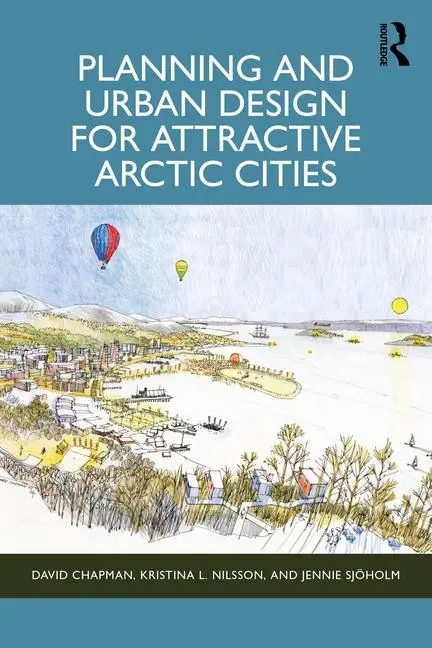 Cover: 9781032372716 | Planning and Urban Design for Attractive Arctic Cities | Taschenbuch