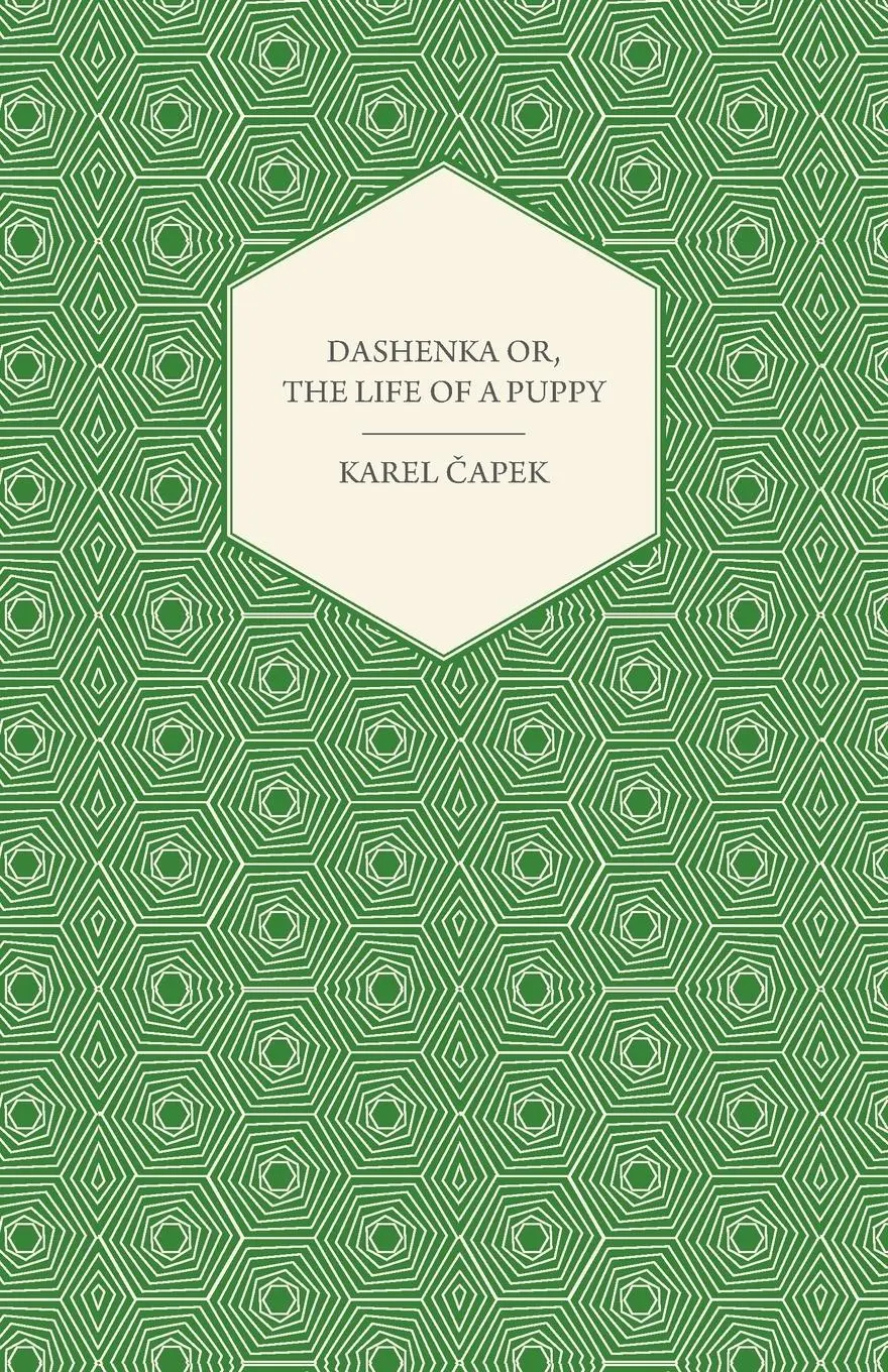 Cover: 9781447422716 | Dashenka - Or, The Life of a Puppy | Karel ¿Apek | Taschenbuch | 2011
