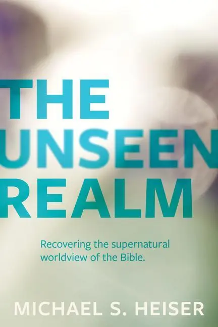 Cover: 9781683592716 | The Unseen Realm | Recovering the Supernatural Worldview of the Bible