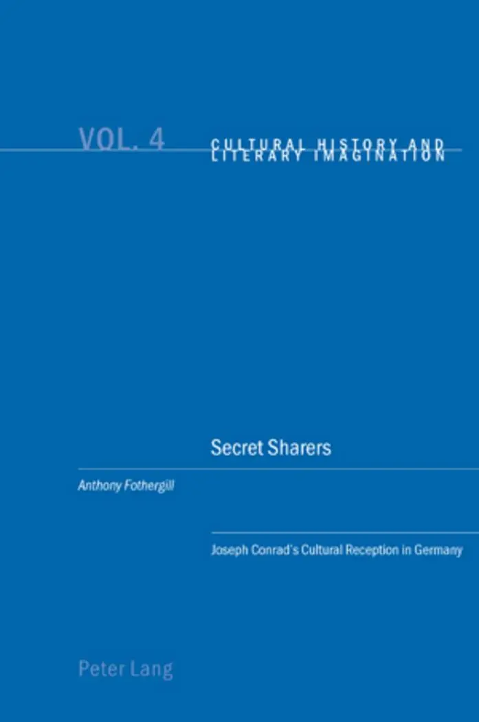 Secret Sharers: Joseph Conrad's Cultural Reception in Germany (Cultural History and Literary Imagination)