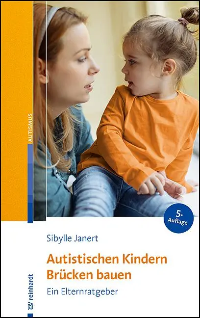 Cover: 9783497032716 | Autistischen Kindern Brücken bauen | Ein Elternratgeber | Janert