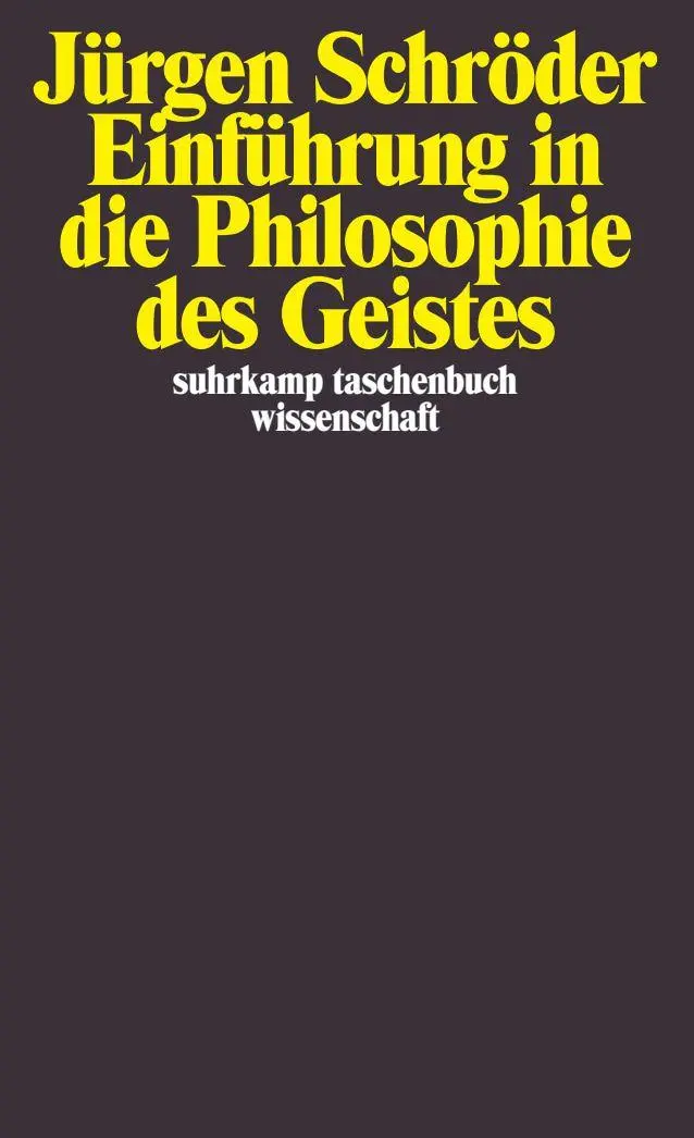 Cover: 9783518292716 | Einführung in die Philosophie des Geistes | Jürgen Schröder | Buch