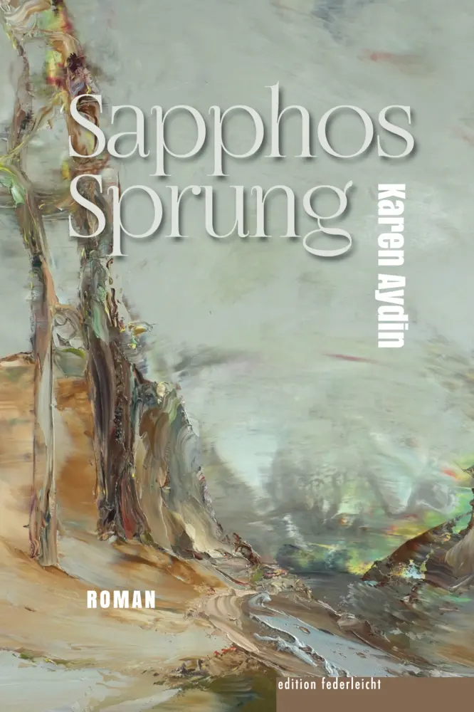 Cover: 9783946112716 | Sapphos Sprung | Karen Aydin | Buch | 384 S. | Deutsch | 2021