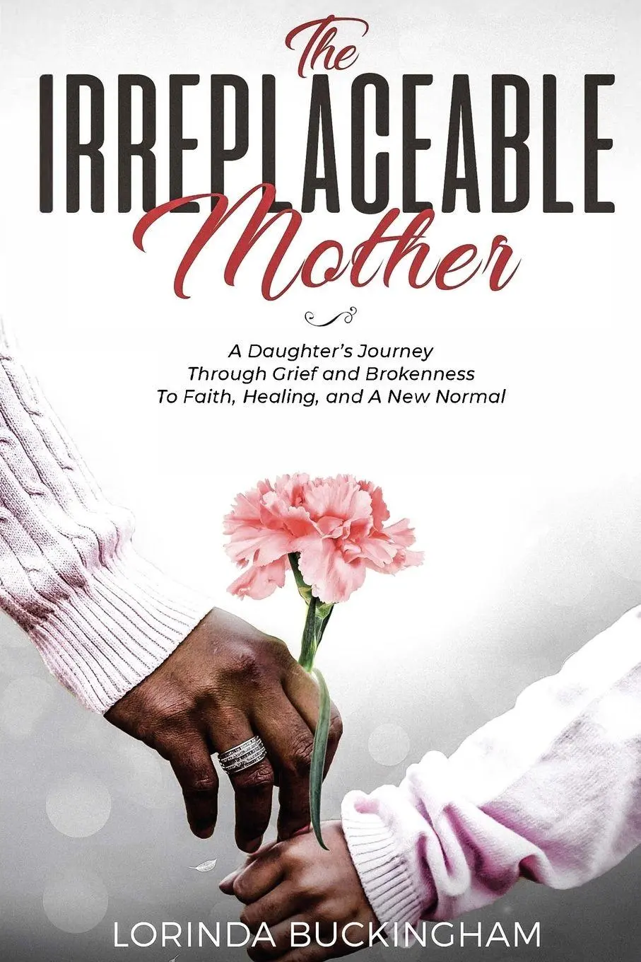 Cover: 9780578432816 | The Irreplaceable Mother | Lorinda Buckingham | Taschenbuch | Englisch