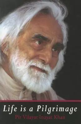 Cover: 9780930872816 | Life Is a Pilgrimage | Pir Vilayat Inayat Khan | Taschenbuch | 2011