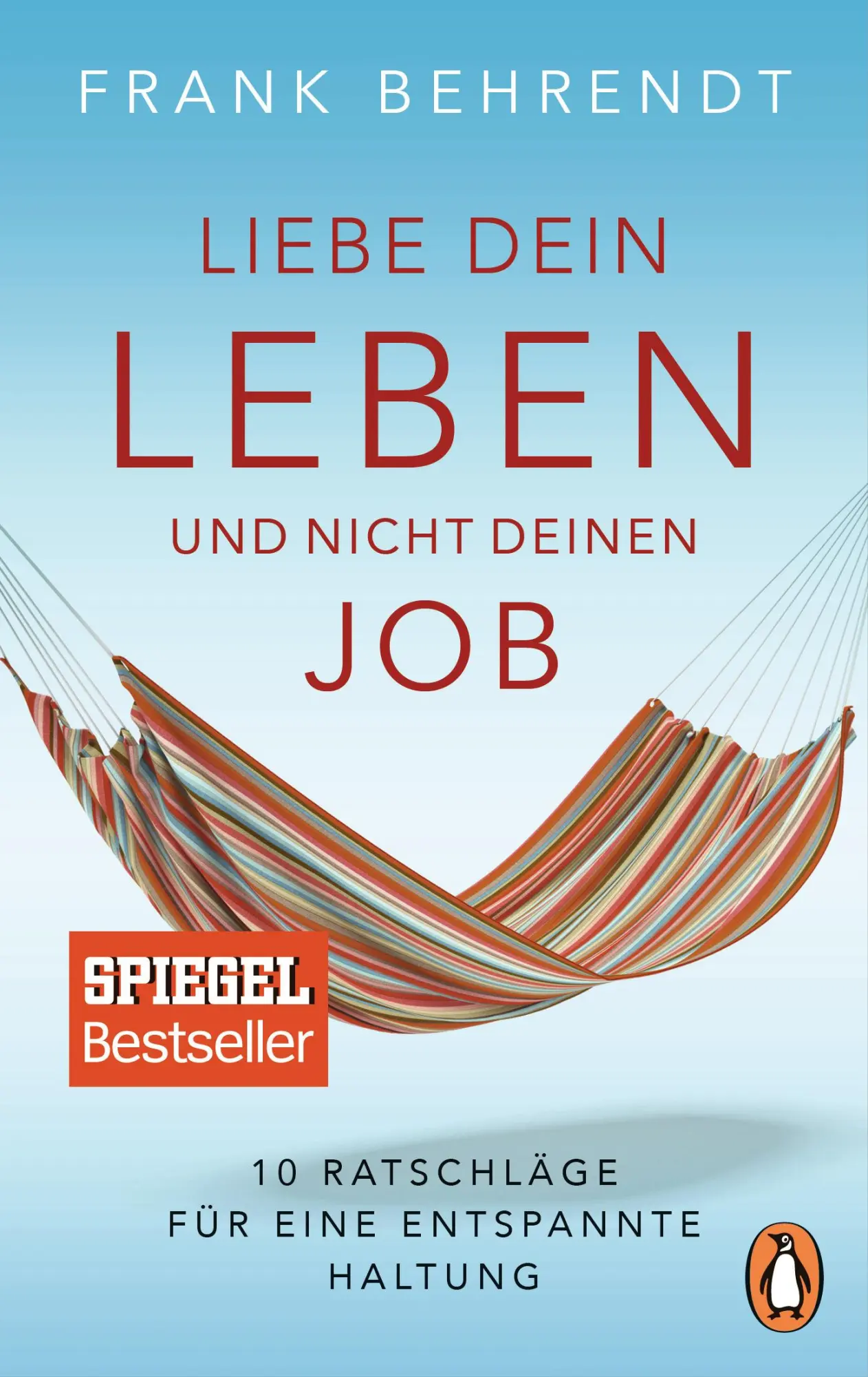 Cover: 9783328102816 | Liebe dein Leben und nicht deinen Job. | Frank Behrendt | Taschenbuch Cover: 9783328102816 | Liebe dein Leben und nicht deinen Job. | Frank Behrendt | Taschenbuch