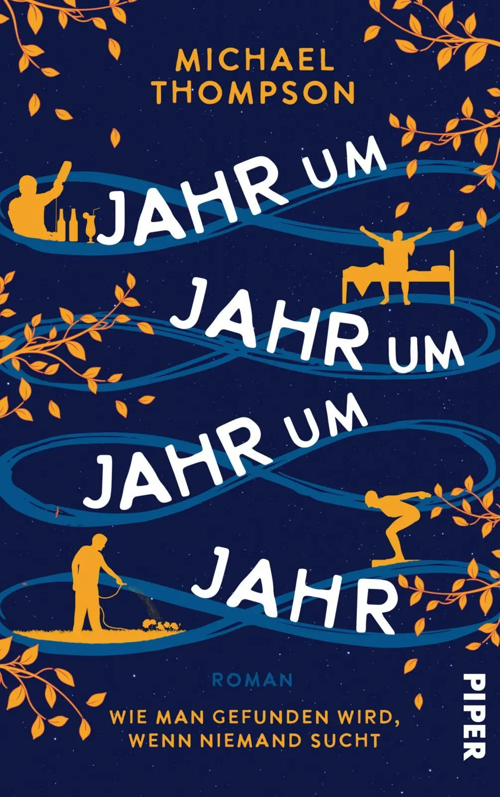 Cover: 9783492072816 | Jahr um Jahr um Jahr um Jahr | Michael Thompson | Taschenbuch | 416 S.