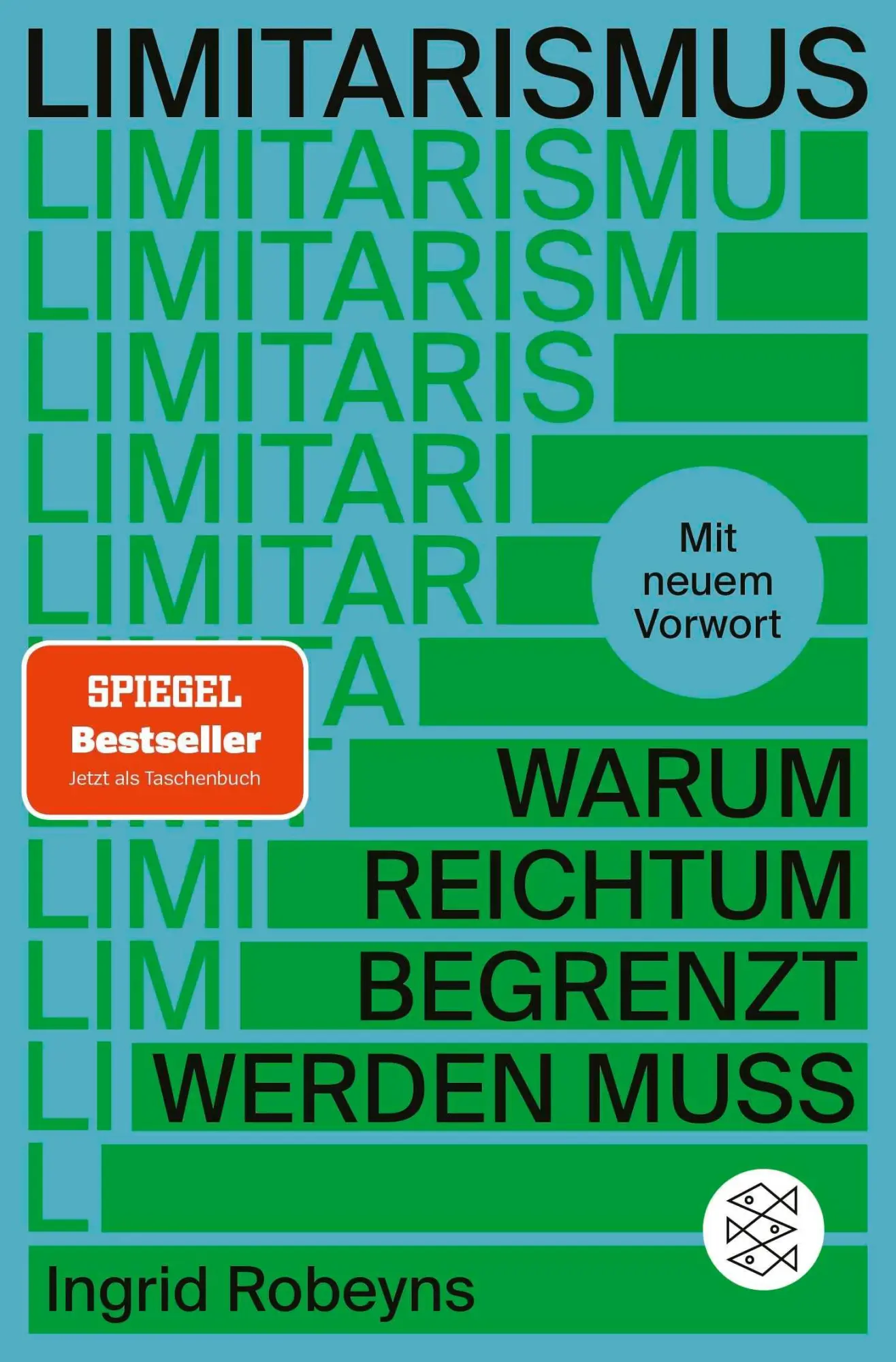 Cover: 9783596712816 | Limitarismus | Warum Reichtum begrenzt werden muss | Ingrid Robeyns