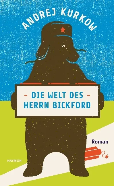 Cover: 9783709972816 | Die Welt des Herrn Bickford | Roman | Andrej Kurkow | Buch | 408 S.