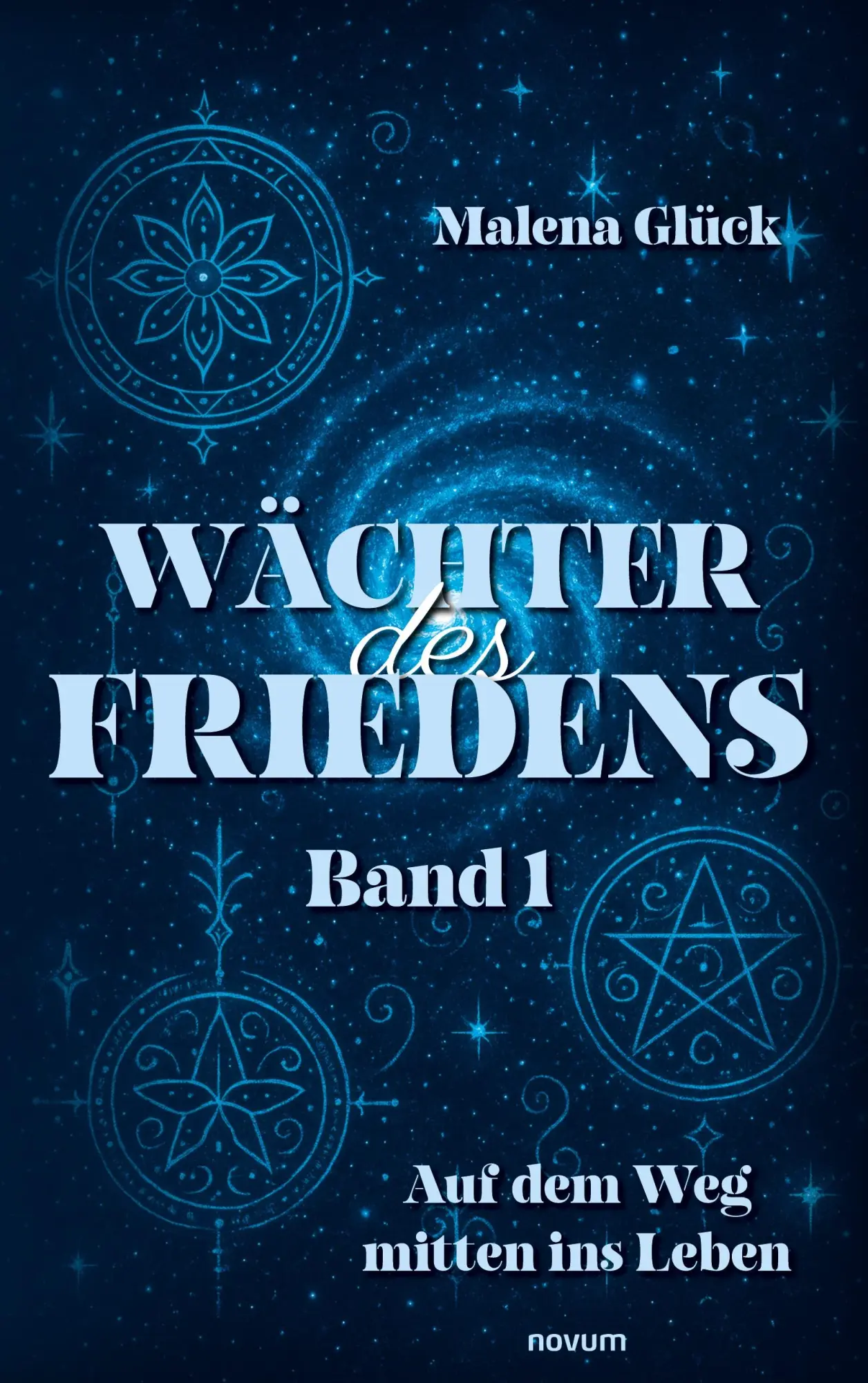 Cover: 9783711612816 | Wächter des Friedens | Band 1 Auf dem Weg mitten ins Leben | Glück