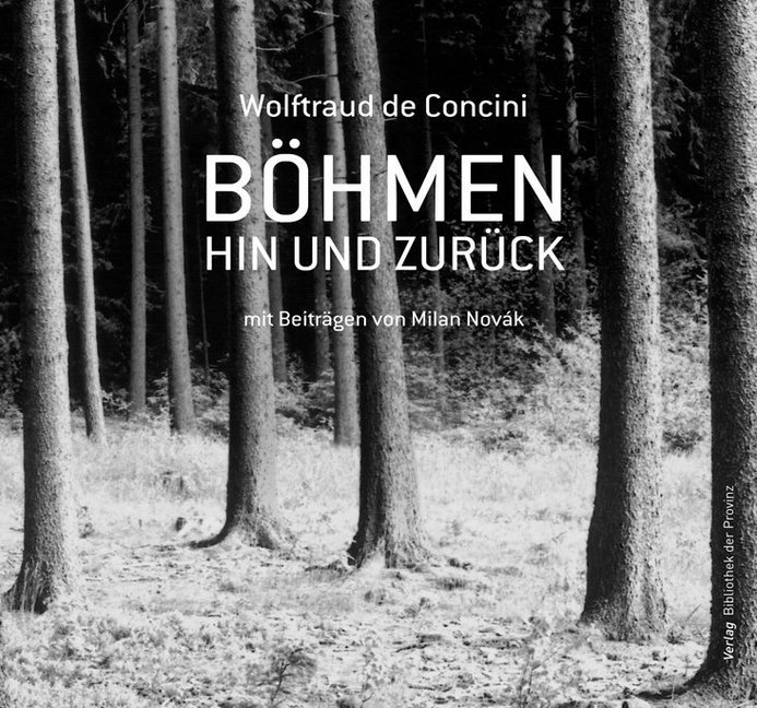 Cover: 9783990282816 | Böhmen hin und zurück | Wolftraud de Concini | Buch | Deutsch | 2014