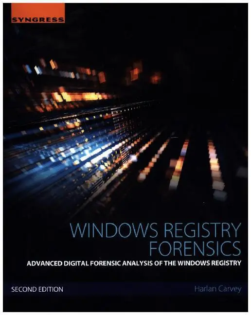 Cover: 9780128032916 | Windows Registry Forensics | Harlan Carvey | Taschenbuch | Englisch Cover: 9780128032916 | Windows Registry Forensics | Harlan Carvey | Taschenbuch | Englisch