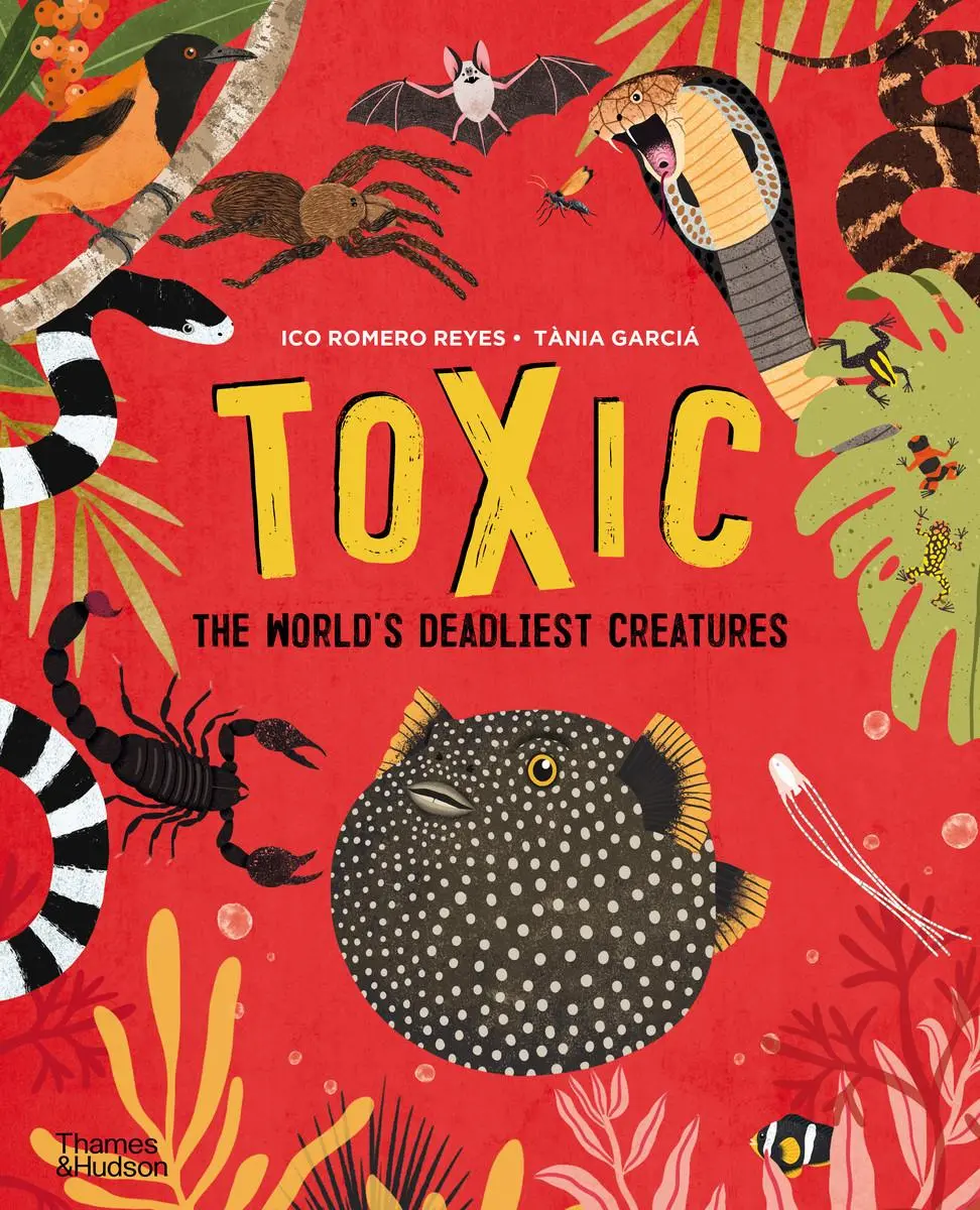 Cover: 9780500652916 | Toxic | The World's Deadliest Creatures | Ico Romero Reyes | Buch