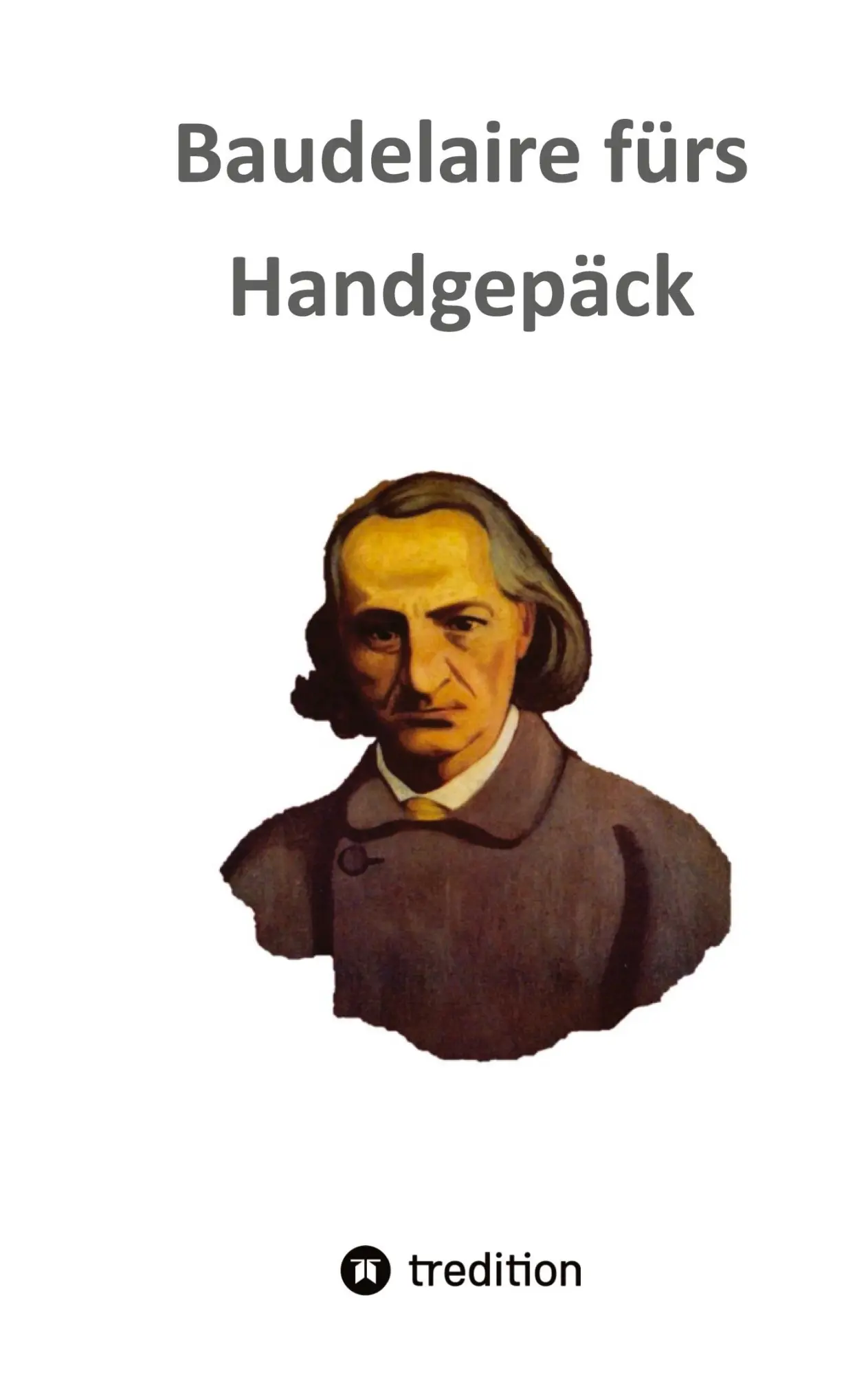 Cover: 9783347452916 | Baudelaire fürs Handgepäck | Frank Freimuth | Taschenbuch | Paperback