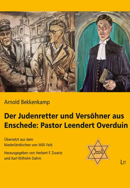 Cover: 9783643152916 | Der Judenretter und Versöhner aus Enschede: Pastor Leendert Overduin