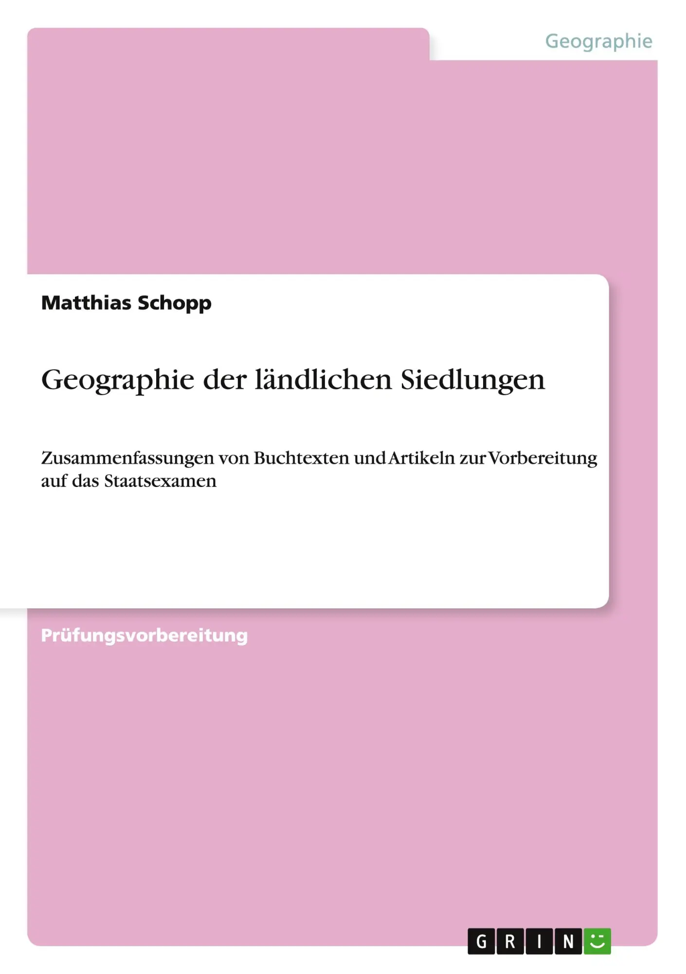 Cover: 9783656712916 | Geographie der ländlichen Siedlungen | Matthias Schopp | Taschenbuch
