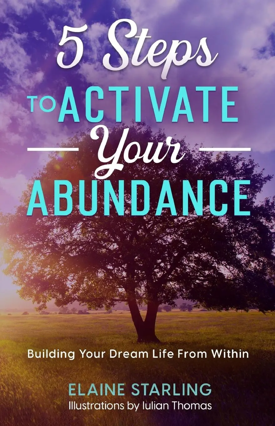 Cover: 9789693292916 | 5 Steps to Activate Your Abundance | Elaine Starling | Taschenbuch