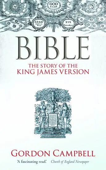 Cover: 9780199693016 | Bible | The Story of the King James Version | Gordon Campbell | Buch