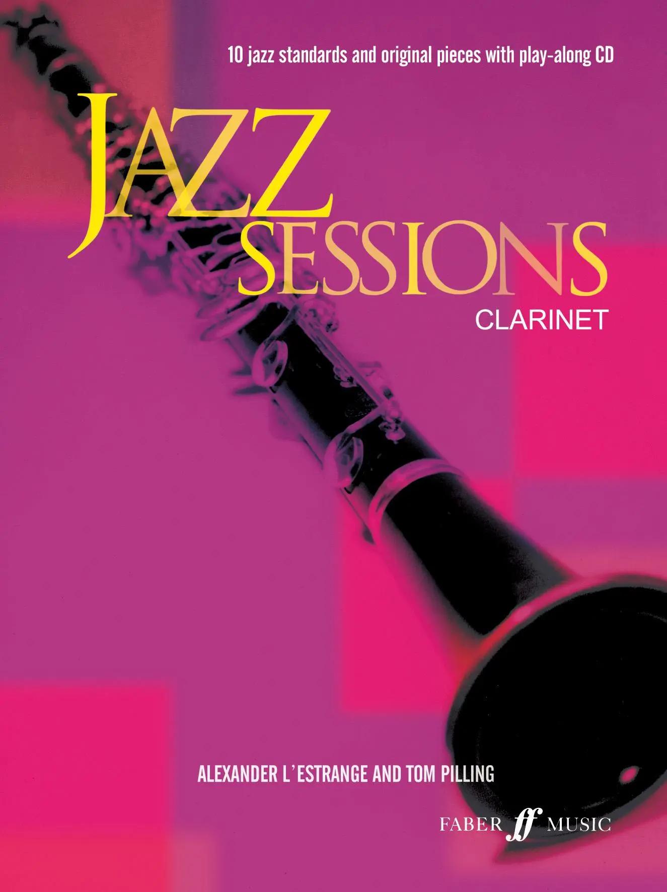 Cover: 9780571523016 | Jazz Sessions | (Clarinet) | Alexander L'Estrange_T. Pilling | Buch