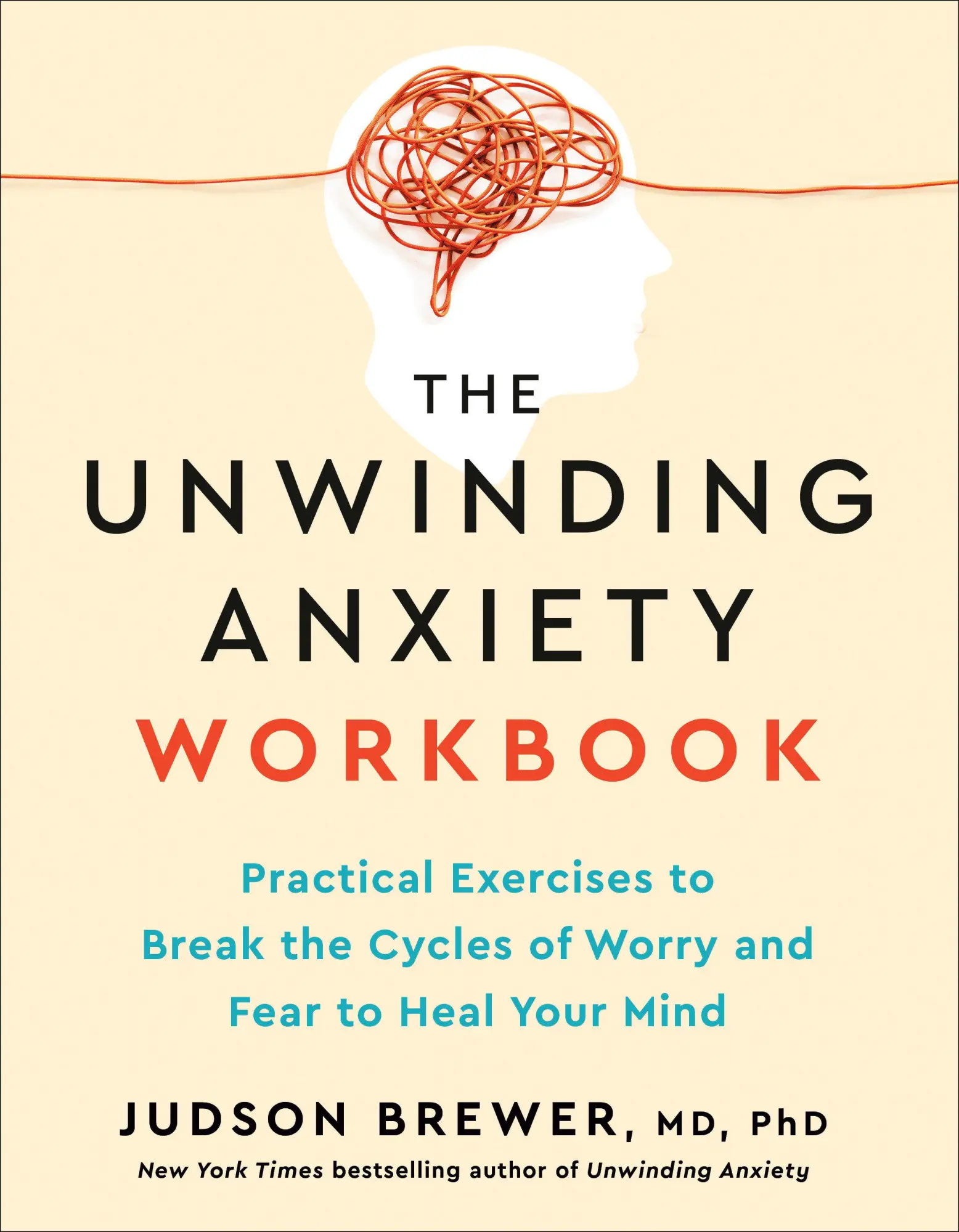 Cover: 9780593853016 | The Unwinding Anxiety Workbook | Judson Brewer | Taschenbuch | 2025