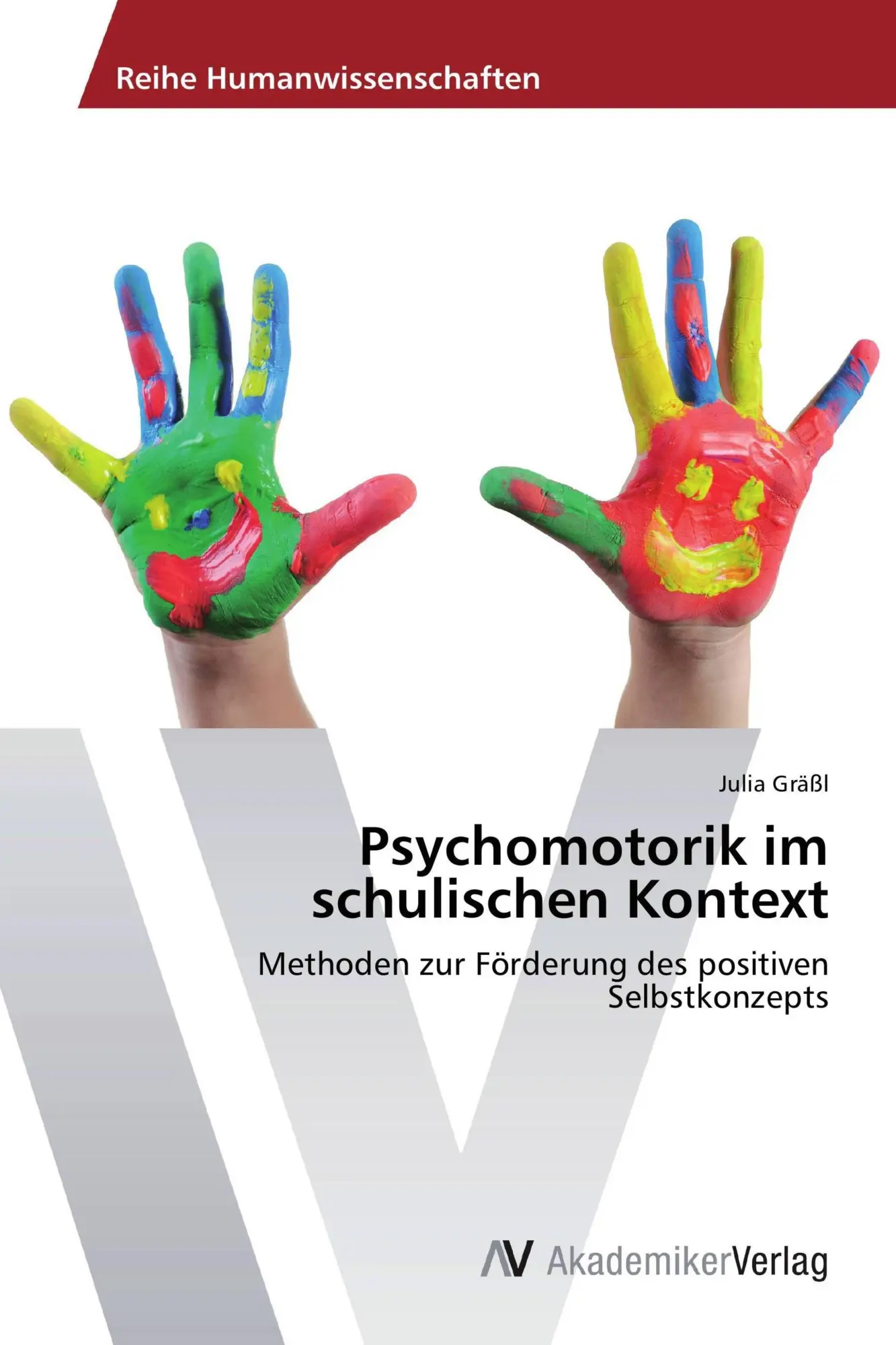 Cover: 9783639493016 | Psychomotorik im schulischen Kontext | Julia Gräßl | Taschenbuch