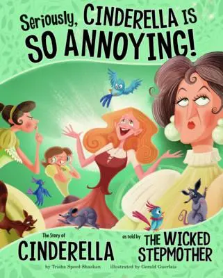 Cover: 9781406243116 | Seriously, Cinderella Is SO Annoying! | Trisha Speed Shaskan | Buch