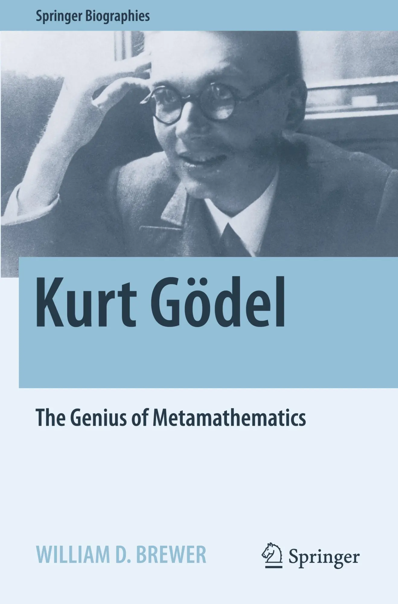 Cover: 9783031113116 | Kurt Gödel | The Genius of Metamathematics | William D. Brewer | Buch